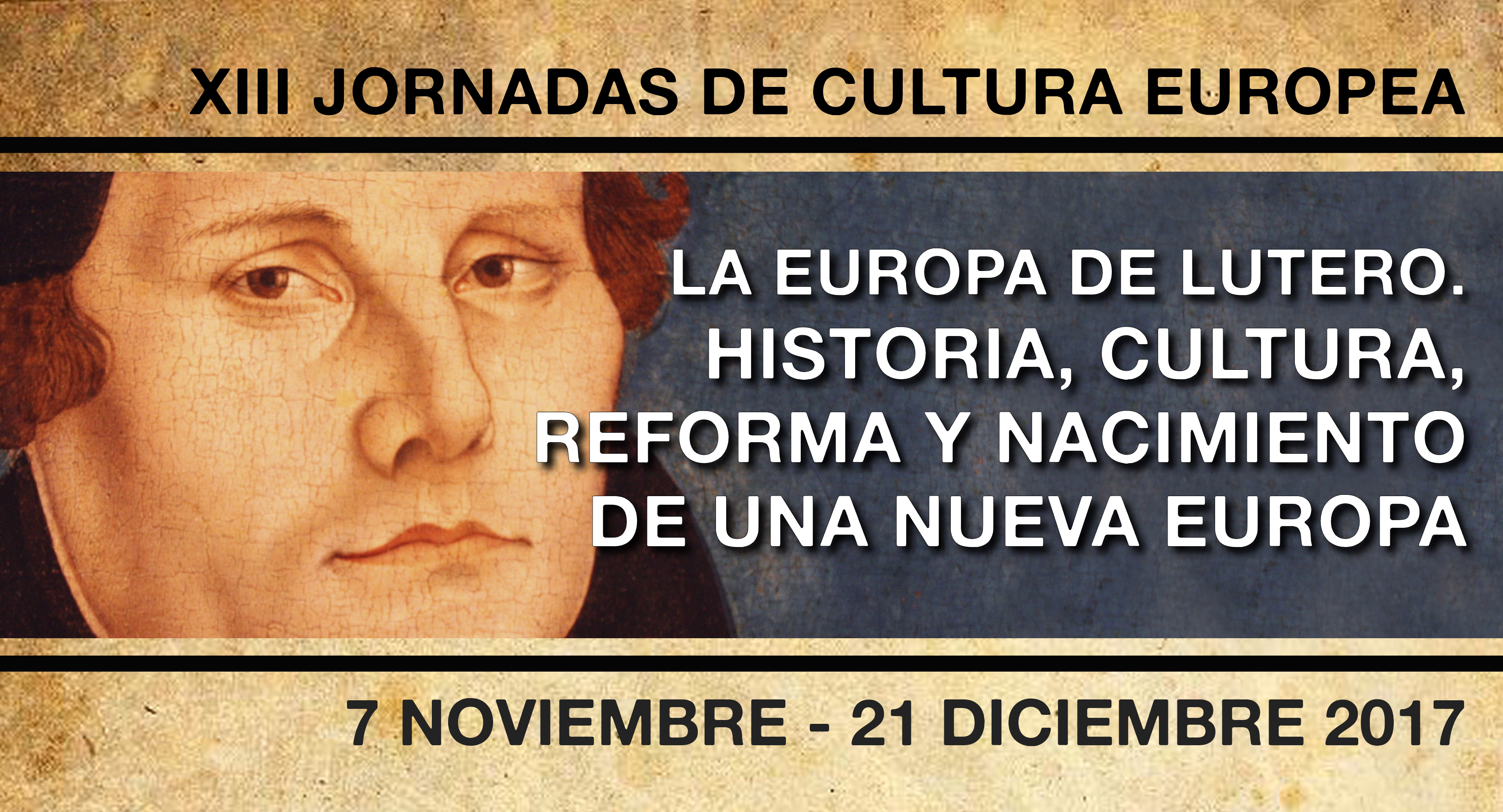 XIII Jornadas de Cultura. La Europa de Lutero. 7 noviembre – 21 diciembre 2017
